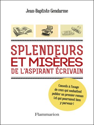 cover image of Splendeurs et misères de l'aspirant écrivain